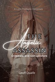 Angelic assassin : criminals and conspirators, London 1652 cover image