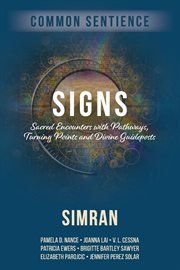 Signs : Sacred Encounters with Pathways, Turning Points, and Divine Guideposts cover image