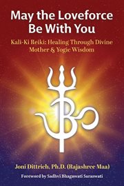 May the loveforce be with you: kali-ki reiki : Kali cover image