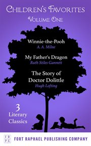 Children's favorites - volume i - winnie-the-pooh - my father's dragon - the story of doctor doli cover image