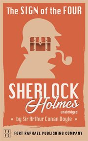 The Sign of the Four - A Sherlock Holmes Mystery : A Sherlock Holmes Mystery cover image