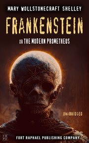 Frankenstein or the Modern Prometheus cover image