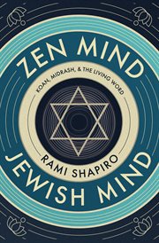Zen Mind Jewish Mind : Koan, Midrash, & the Living Word cover image