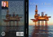 Echoes of ilium : A tale of the oilfield cover image