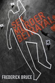 Sex, murder, betrayal cover image