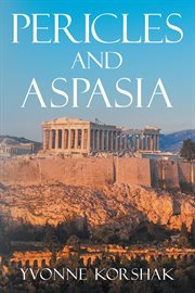 Pericles and Aspasia : a story of ancient Greece cover image