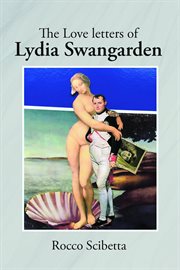 The love letters of lydia swangarden cover image