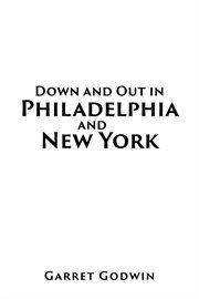 Down and out in philadelphia and new york cover image