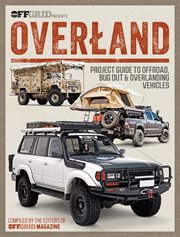 Overland : Project Guide to Offroad, Bug Out & Overlanding Vehicles cover image
