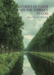 Stories of faith on the journey to god cover image