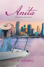 Anita : Selective Memories cover image