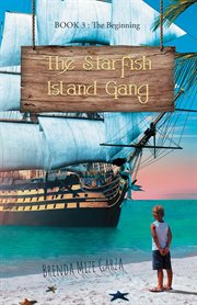 The starfish island gang : The Beginning cover image