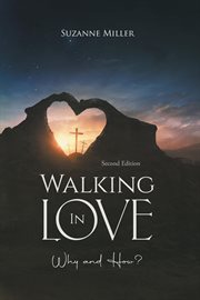 Walking in love : Why and How? cover image