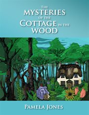 The mysteries of the cottage in the woods cover image