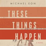 These Things Happen cover image