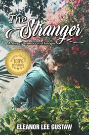 The stranger : a story of romance and intrigue cover image