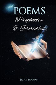 Poems, prophecies and parables cover image