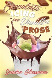 Chocolate icing on vanilla prose cover image