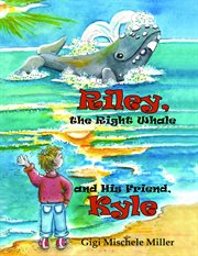 Riley, the Right Whale and His Friend, Kyle cover image