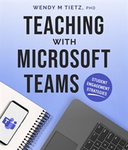 Teaching with microsoft teams : Student Engagement Strategies cover image