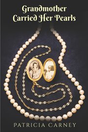 Grandmother Carried Her Pearls cover image