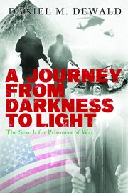 A journey from darkness to light : The Search for Prisoners of War cover image