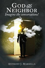 God as neighbor : Imagine the conversations! cover image