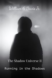 Running in the shadows : Shadow Universe cover image