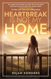 Heartbreak Is Not My Home cover image