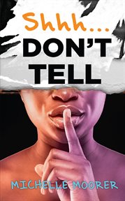 Shh-- don't tell : a memoir cover image