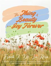 The thing of beauty is a joy forever cover image