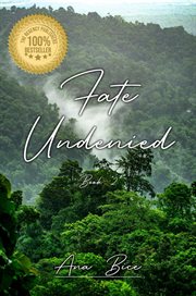 Fate undenied : Book 2 cover image
