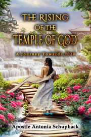 The rising of the temple of god : A Journey Towards 2020 cover image