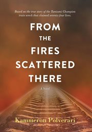From the fires scattered there cover image