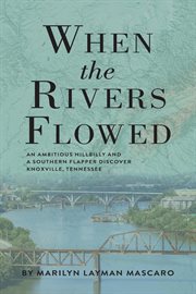 When the Rivers Flowed cover image