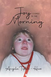 Joy comes in the morning cover image