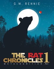 The rat chronicles : Metacognition cover image
