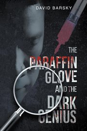 The paraffin glove and the dark genius cover image