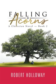 Falling Acorns : Christian Novel cover image