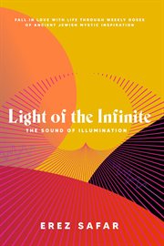 Light of the infinite : The Sound of Illumination cover image