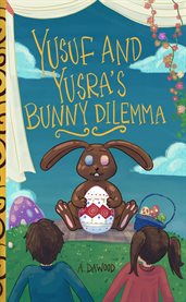 Yusuf and Yusra's Bunny Dilemma cover image