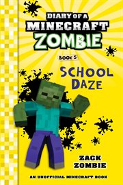 School Daze : Diary of a Minecraft Zombie cover image