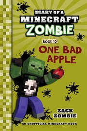 One Bad Apple : Diary of a Minecraft Zombie cover image