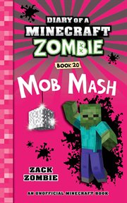 Mob Mash : Diary of a Minecraft Zombie cover image