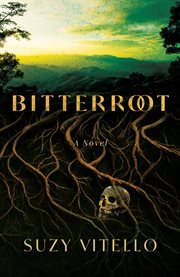 Bitterroot : A Novel cover image