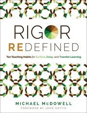Rigor Redefined : Ten Teaching Habits for Surface, Deep, and Transfer Learning (Enables students to take ownership of cover image