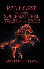 Red horse and other supernatural tales of the sage cover image