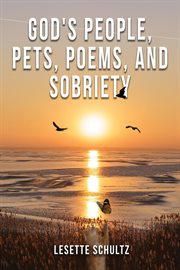 God's People, Pets, Poems and Sobriety cover image