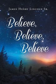 Believe, Believe, Believe cover image