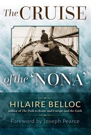 The Cruise of the Nona : The Story of a Cruise from Holyhead to the Wash, with Reflections and Judgments on Life and Letters, cover image